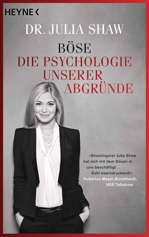 Böse: Die Psychologie unserer Abgründe
